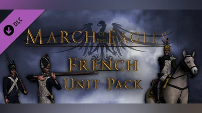 March of the Eagles: French Unit Pack