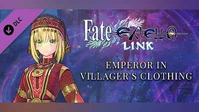 Fate/EXTELLA LINK - Emperor in Villager's Clothing