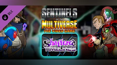 Sentinels of the Multiverse - Shattered Timelines
