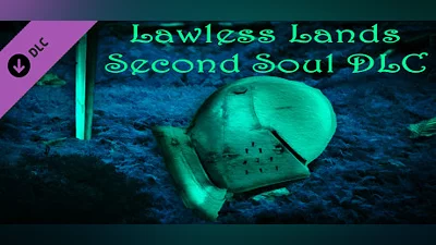 Lawless Lands Second Soul DLC
