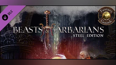 Fantasy Grounds - Beasts & Barbarians Steel Edition GM Guide (Savage Worlds)