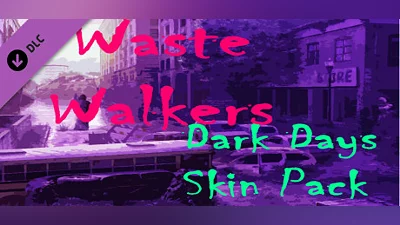 Waste Walkers Supporter Dark Days Skin Pack