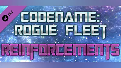 Codename: Rogue Fleet - The Reinforcements