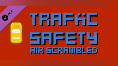 Traffic Safety Air Scrambled
