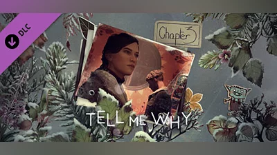 Tell Me Why: Chapter 3