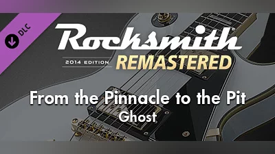 Rocksmith  2014 Edition – Remastered – Ghost - “From the Pinnacle to the Pit”