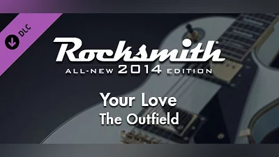 Rocksmith  2014 Edition – Remastered – The Outfield - “Your Love”