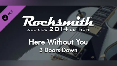 Rocksmith  2014 Edition – Remastered – 3 Doors Down - “Here Without You”