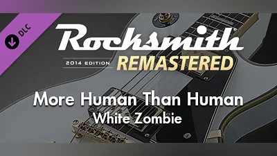 Rocksmith  2014 Edition – Remastered – White Zombie - “More Human Than Human”