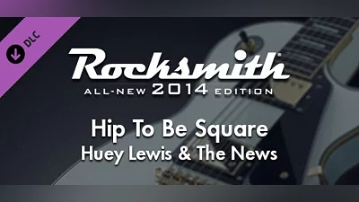 Rocksmith  2014 Edition – Remastered – Huey Lewis & The News - “Hip To Be Square”