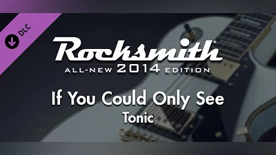 Rocksmith  2014 Edition – Remastered – Tonic - “If You Could Only See”