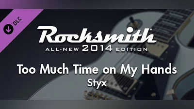Rocksmith  2014 Edition – Remastered – Styx - “Too Much Time on My Hands”