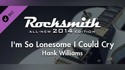 Rocksmith  2014 – Hank Williams - “I’m So Lonesome I Could Cry”