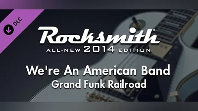 Rocksmith  2014 Edition – Remastered – Grand Funk Railroad - “We’re An American Band”