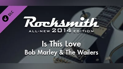 Rocksmith  2014 Edition – Remastered – Bob Marley & The Wailers - “Is This Love”