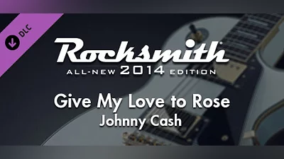 Rocksmith  2014 Edition – Remastered – Johnny Cash - “Give My Love to Rose”
