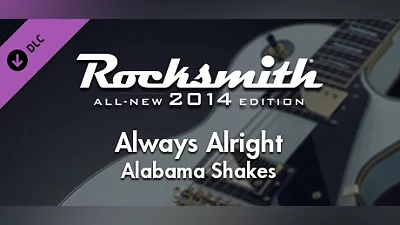 Rocksmith  2014 Edition – Remastered – Alabama Shakes - “Always Alright”