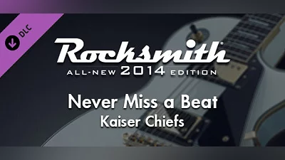Rocksmith  2014 Edition – Remastered – Kaiser Chiefs - “Never Miss a Beat”