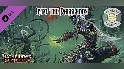 Fantasy Grounds - Pathfinder RPG - Pathfinder Chronicles: Into the Darklands