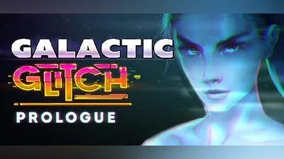 Galactic Glitch: Prologue