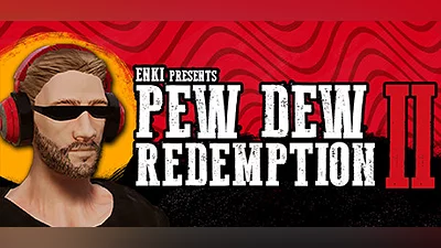 Pew Dew Redemption
