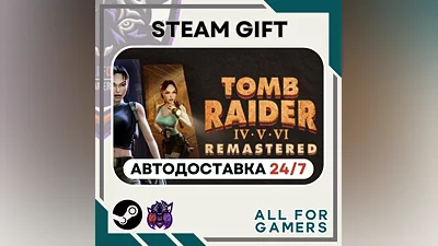 Tomb Raider IV-VI Remastered Steam GIFT Auto  RU