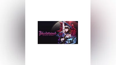 Bloodstained ︎: Ritual of the Night Steam Global RU/CIS