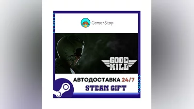 Good Kill! ️STEAM GIFT AUTO ️RU/UKR/CIS