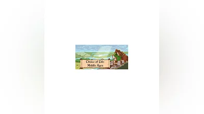 Choice of Life: Middle Ages * STEAM RUSSIA