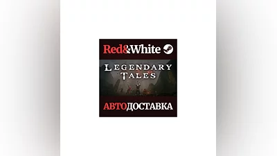 Legendary Tales * STEAM RUSSIA AUTODELIVERY