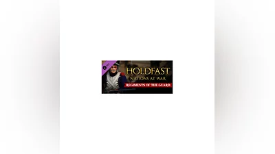 Holdfast: Nations At War - Regiments of the Guard DLC
