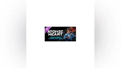 ️Atomic Heart - Enchantment Under the Sea | AUTO Steam