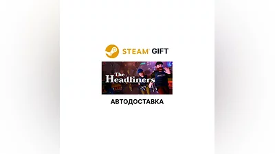 The Headliners Steam GIFT Region Select AUTO