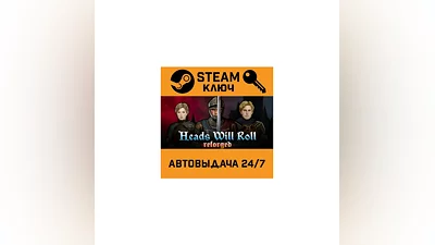 Heads Will Roll: Reforged. STEAM-key (Region free)