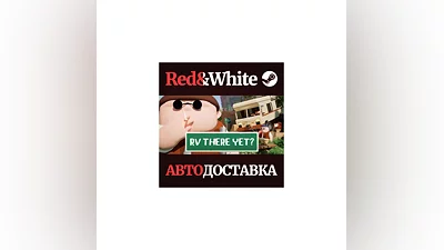 RV There Yet? * STEAM RU*KZ*UA*CIS AUTODELIVERY