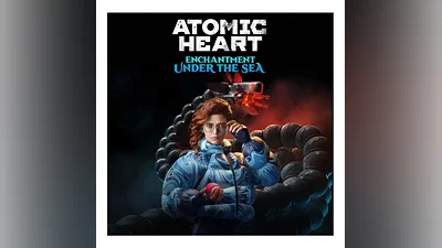 Atomic Heart Enchantment Under the Sea DLC Global Steam