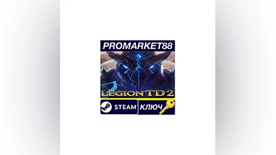 Legion TD 2 Steam Key   GLOBAL