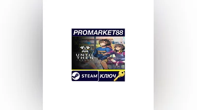 Until Then EU PC Steam Key   EUROPE