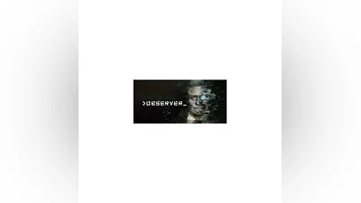 Observer KEY INSTANTLY / STEAM KEY