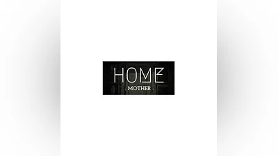 HOME: Mother   STEAM GIFT RUSSIA