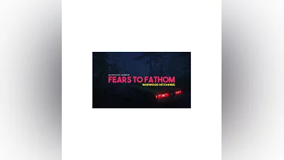 Fears to Fathom - Norwood Hitchhike | Steam RU+CIS