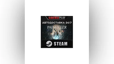 Painkiller STEAM AUTO RU/UA/KZ/CIS