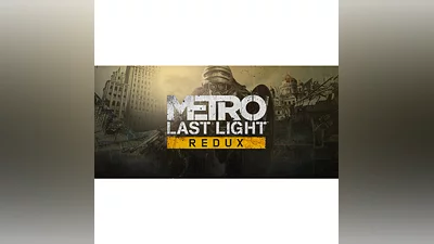 Metro Last Light + 2033 Redux - STEAM