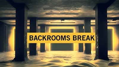 Backrooms Break