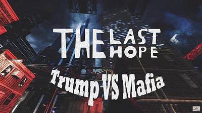 The Last Hope Trump vs Mafia (PC) [Global] [Standard]