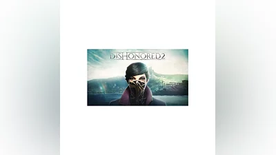 DISHONORED 2 / STEAM / REGION FREE (GLOBAL)