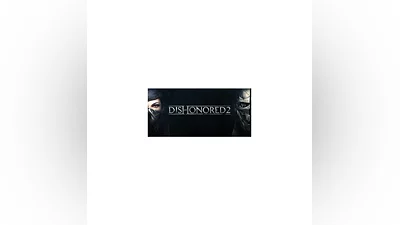 Dishonored 2 (Steam Key / Global)  0%