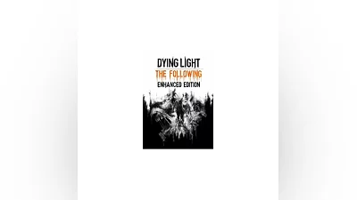 Dying Light: The Following Enhanced Edition Key Steam