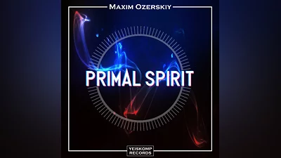 Maxim Ozerskiy - Primal Spirit (Original Mix)