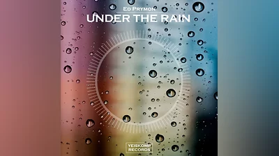 Ed Prymon - Under The Rain (Original Mix)